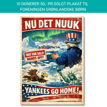 Indlæs billede til gallerivisning Nu det Nuuk! Yankees go home plakat Plakana 21x30 cm (A4) Ingen ramme