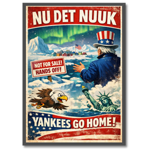 Indlæs billede til gallerivisning Nu det Nuuk! Yankees go home plakat Plakana 21x30 cm (A4) Sort egetræ